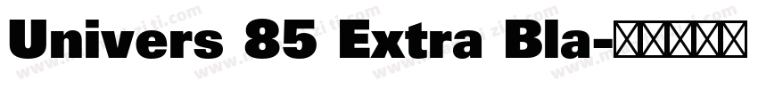 Univers 85 Extra Bla字体转换